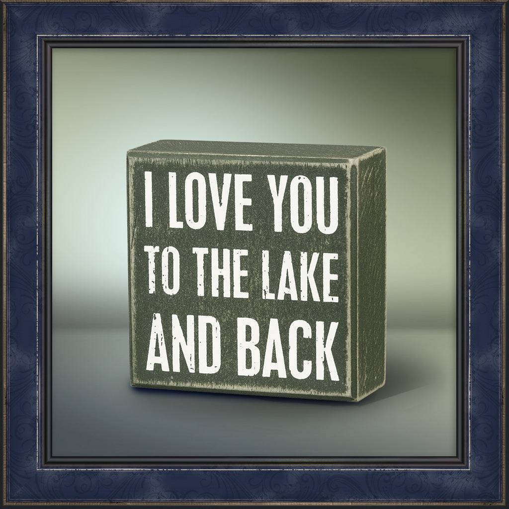 Box Sign - Love You to Lake and Back