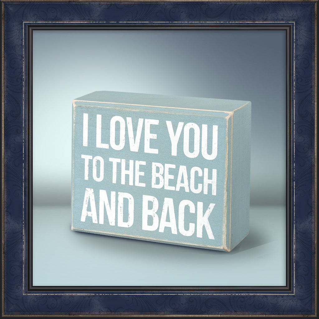 Box Sign - I Love You to the Beach and Back