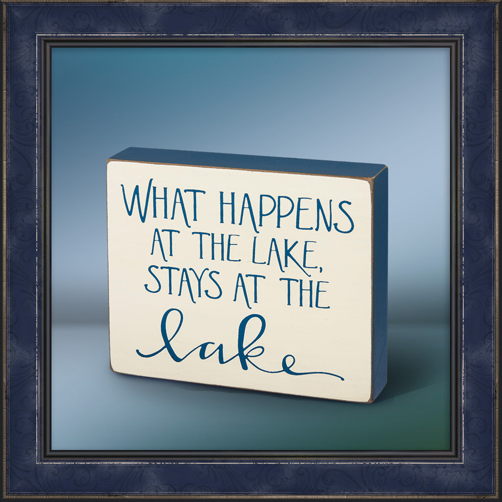 Block Sign - What Happens at the Lake