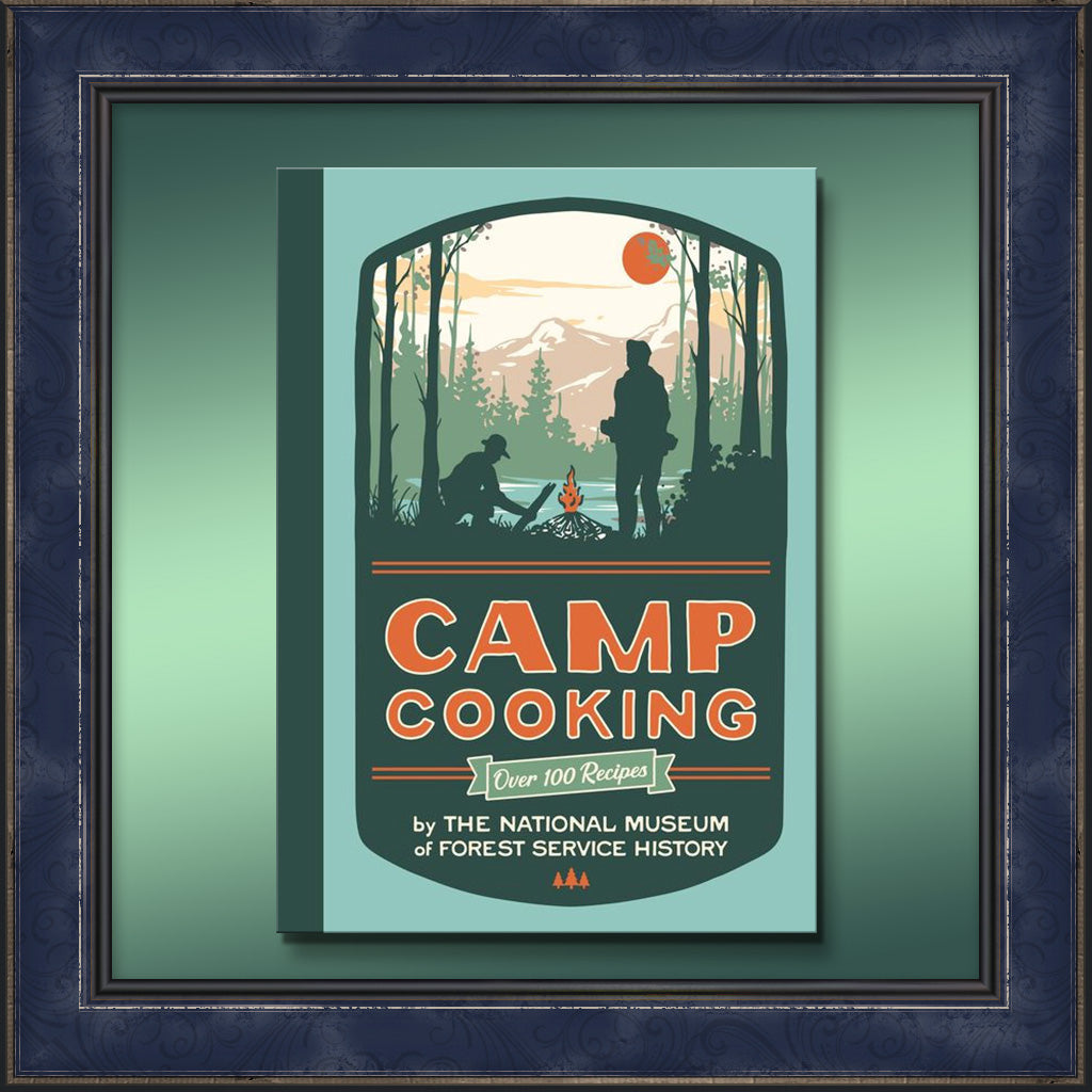 Camp Cooking, new edition - Wild Mountain Trading Co